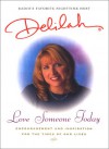 Love Someone Today: Encouragement And Inspiration For The Times Of Our Lives - Dave Newton