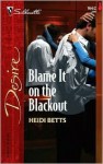 Blame It On The Blackout (Silhouette Desire #1662) - Heidi Betts