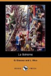 La Boheme (Dodo Press) - G. Giacosa, L. Illica, W. Grist