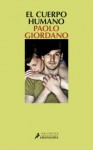 El cuerpo humano (Narrativa) (Spanish Edition) - Paolo Giordano