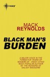 Black Man's Burden - Mack Reynolds