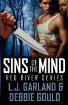 Sins of the Mind: Red River Series - L.J. Garland, Debbie Gould