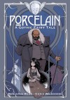 Porcelain: A Gothic Fairy Tale - Benjamin Read, Chris Wildgoose