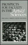 Prospects for Faculty in the Arts and Sciences: A Study of Factors Affecting Demand and Supply, 1987 to 2012 - William G. Bowen