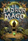 El ladrón mago (El ladrón mago, #1) - Sarah Prineas, Matuca Fernández de Villavicencio