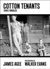 Cotton Tenants: Three Families - James Agee, John Summers, Walker Evans, Adam Haslett