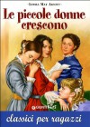 Le piccole donne crescono - Louisa May Alcott, A. Burato, Luca Michelini