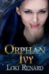 Orphan Ivy - Loki Renard