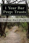 1 Year Bar Prep: Trusts: Trusts Are Another Frequently Tested Area of the Bar Examination. Creation, Type, Identification of Beneficiaries and Benefits, Duties of Trustees and Penalties for Breach Are the Core Issues Tested. - Value Bar