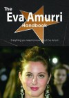 The Eva Amurri Handbook - Everything You Need to Know about Eva Amurri - Emily Smith