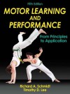 Motor Learning and Performance, 5E - Richard Schmidt, Tim Lee