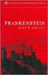 Frankenstein: O el Moderno Prometeo (Clasicos de la Literatura Fantastica) (Spanish Edition) - Mary Shelley