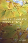 The Sustainability Revolution: Portrait of a Paradigm Shift - Andres R. Edwards, David W. Orr, David Orr