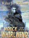 Voice of the Whirlwind - Walter Jon Williams