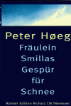 Fräulein Smillas Gespür für Schnee - Peter Høeg, Monika Wesemann