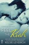 Feel the Rush - Kelsie Leverich