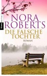 Die Falsche Tochter Roman - Margarethe van Pee, Nora Roberts