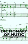 Dictionary of Music - Eric Blom