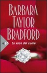 La voce del cuore - Barbara Taylor Bradford