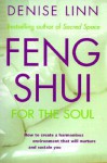 Feng Shui for the Soul - Denise Linn