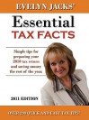 Essential Tax Facts 2011 Edition: Simple Tips for Preparing Your 2010 Tax Return and Saving Money the Rest of the Year. - Evelyn Jacks