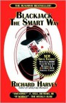 Blackjack the Smart Way - Richard Harvey