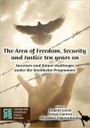 The Area of Freedom, Security and Justice Ten Years on: Successes and Future Challenges Under the Stockholm Programme - Elspeth Guild, Sergio Carrera, Alejandro Eggenschwiler