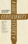 A Short History of Christianity - Geoffrey Blainey