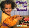 Wheels Go Round - Margaret Miller