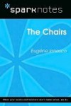 The Chairs (SparkNotes Literature Guide Series) - Eugène Ionesco