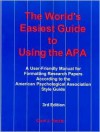 The World's Easiest Guide to Using the APA: A User-Friendly Manual for Formatting Research Papers According to the American Psychological Association - Amato, Amato, Carol J. Amato, Carol J.