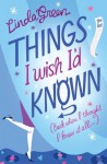 Things I Wish I'd Known - Linda Green