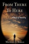 From There to Here - Michael Tobias