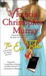 The Ex Files: A Novel About Four Women and Faith - Victoria Christopher Murray