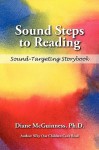 Sound Steps to Reading (Storybook): Sound-Targeting Storybook - Diane Mcguinness