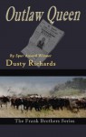 Outlaw Queen (Frank Brothers Series) - Dusty Richards