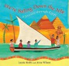 We're Sailing Down the Nile: A Journey Through Egypt - Laurie Krebs, Anne Wilson