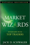 Market Wizards: Interviews With Top Traders (Wiley Trading) - Jack D. Schwager