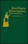 Aunt Crete's Emancipation - Grace Livingston Hill