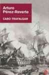 Cabo Trafalgar - Arturo Pérez-Reverte