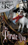 The Pirate Dogs - David B. Riley