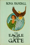 The Eagle at the Gate - Rona Randall