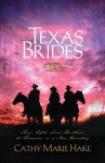 Texas Brides - Cathy Marie Hake