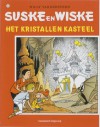 Het kristallen kasteel (Suske en Wiske, #234) - Paul Geerts, Marc Verhaegen