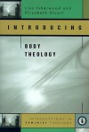 Introducing Body Theology - Lisa Isherwood, Elizabeth Stuart