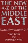 The New A-Z of the Middle East: Second Edition - Alain Gresh, Dominique Vidal