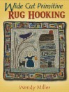 Wide Cut Primitive Rug Hooking - Wendy Miller