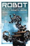 Robot: The Future of Flesh and Machines - Rodney A. Brooks