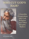 Who Cut God's Hair? - Garrett Glass