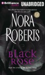 Black Rose (In the Garden trilogy #2) (Unabr.) - Nora Roberts